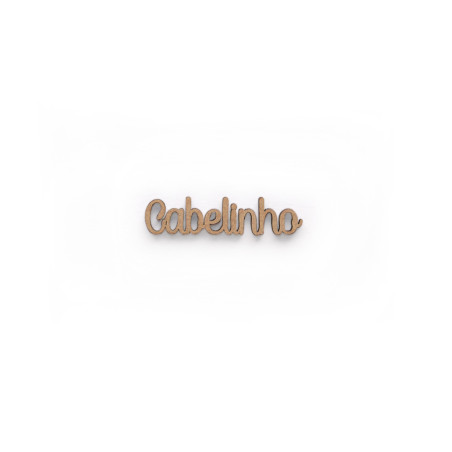 Palavra "Cabelinho" - MDF