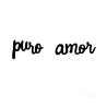 Pré-cortado Palavra "puro amor" - EVA 2mm