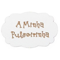 Placa "A Minha Pulseirinha" - MDF branco