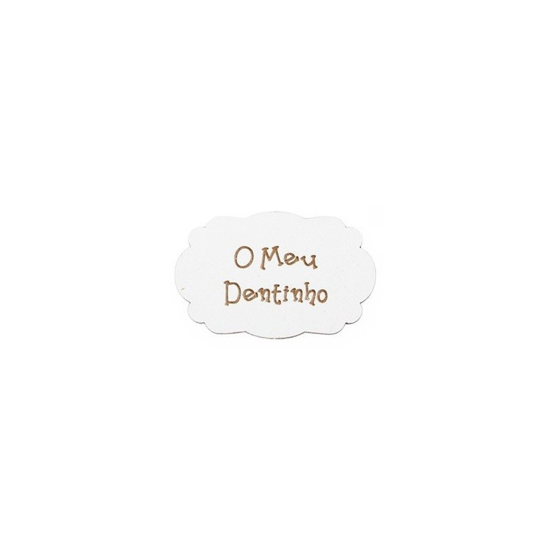 Placa "O Meu Dentinho" - MDF branco