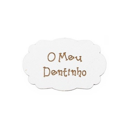 Placa "O Meu Dentinho" - MDF branco