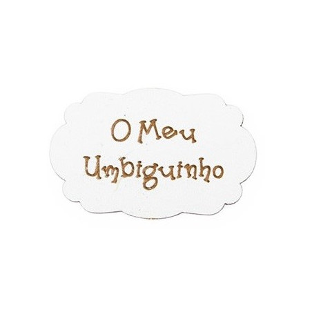 Placa "O Meu Umbiguinho" - MDF branco
