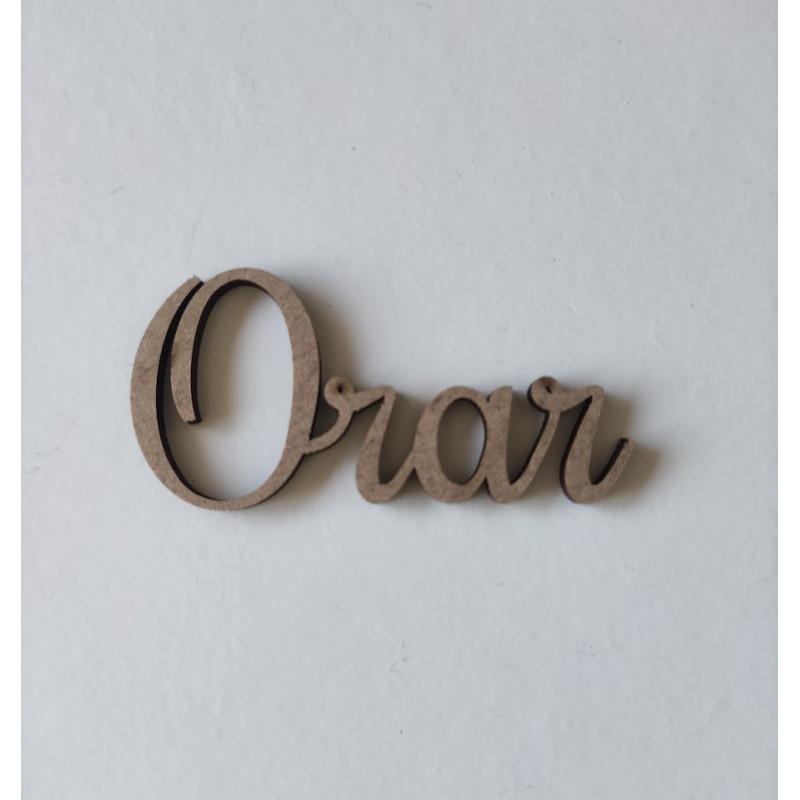 Palavra "Orar" - MDF - 3 cm altura