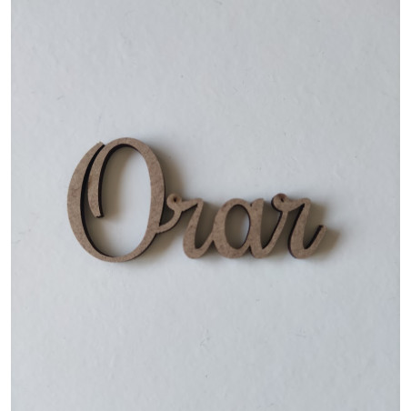 Palavra "Orar" - MDF - 3 cm altura